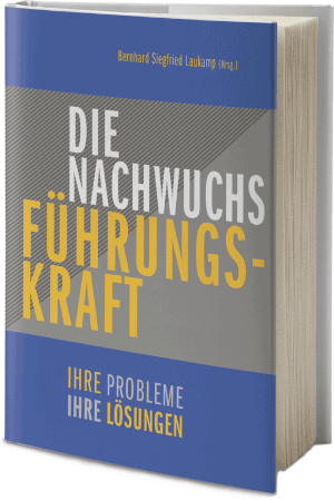 Buch: Die Nachwuchs-Führungskraft, ihre Probleme – ihre Lösungen, ISBN: 3766499408